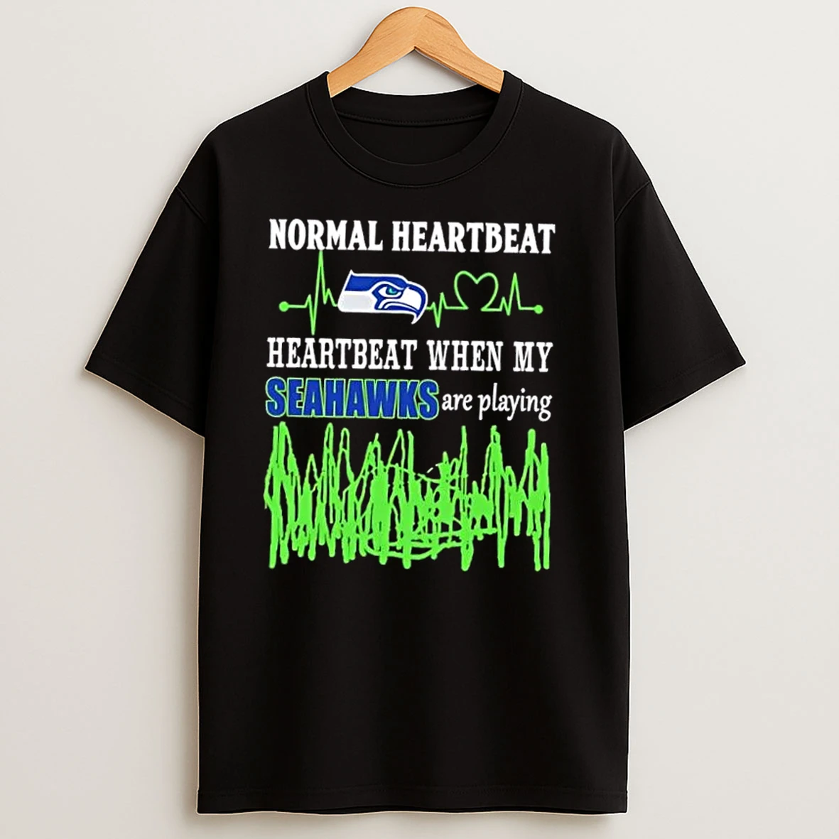 Normal Heartbeat Heartbeat When My Seattle Seahawks Are Playing T Shirts