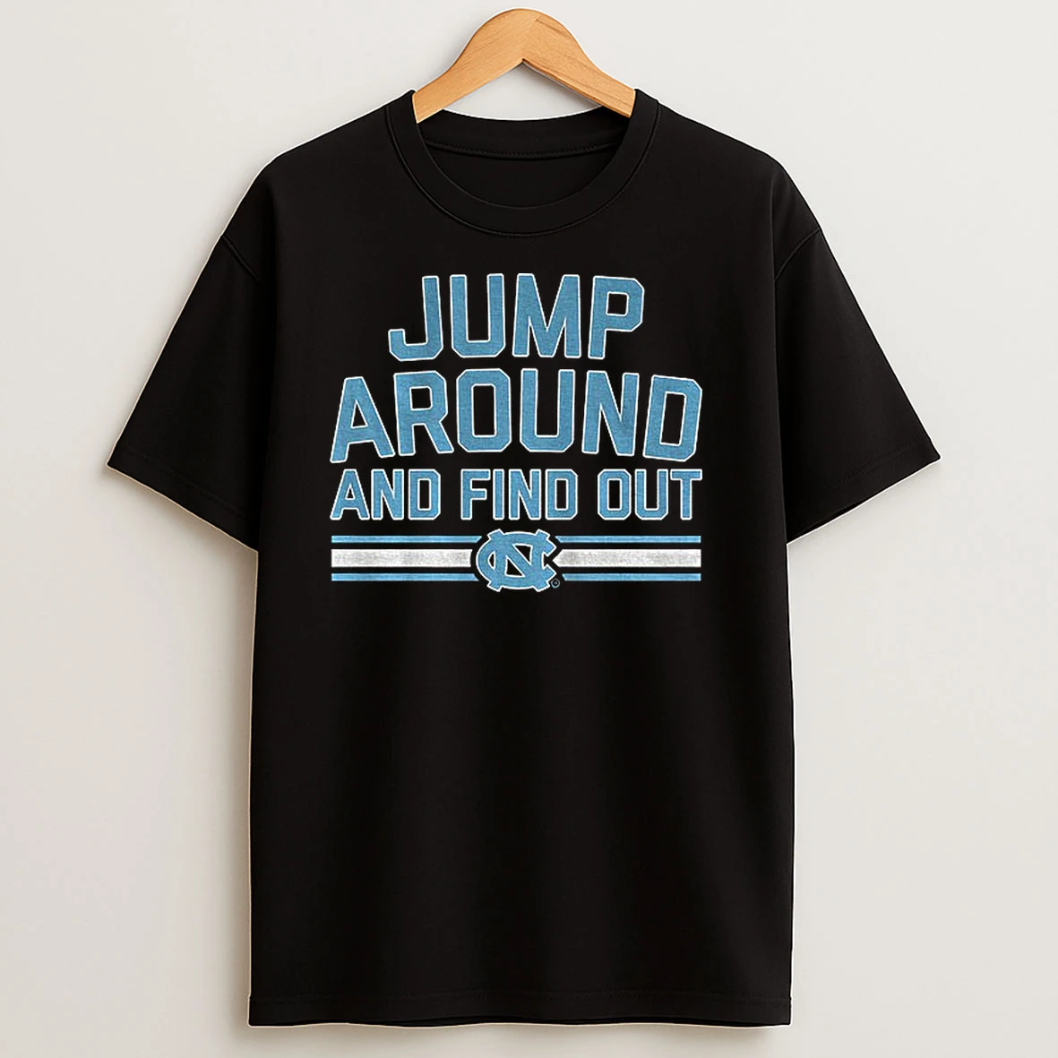 North Carolina Tar Heels Jump Around And Find Out T Shirts