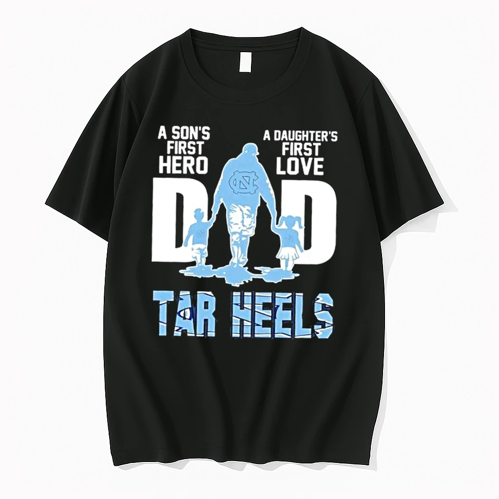 North Carolina Tar Heels A Sons First Hero A Daughters First Love Dad Shirts