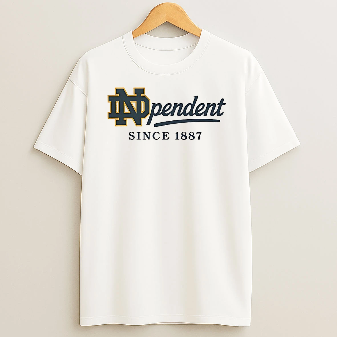 Notre Dame Fighting Irish Independent Since 1887 Shirts