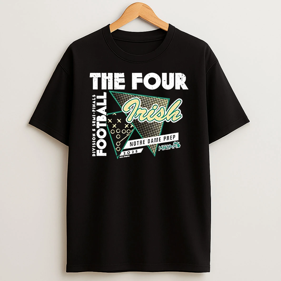 Notre Dame Prep The Four 2025 Mhsaa Football D5 Semi Finals Shirts
