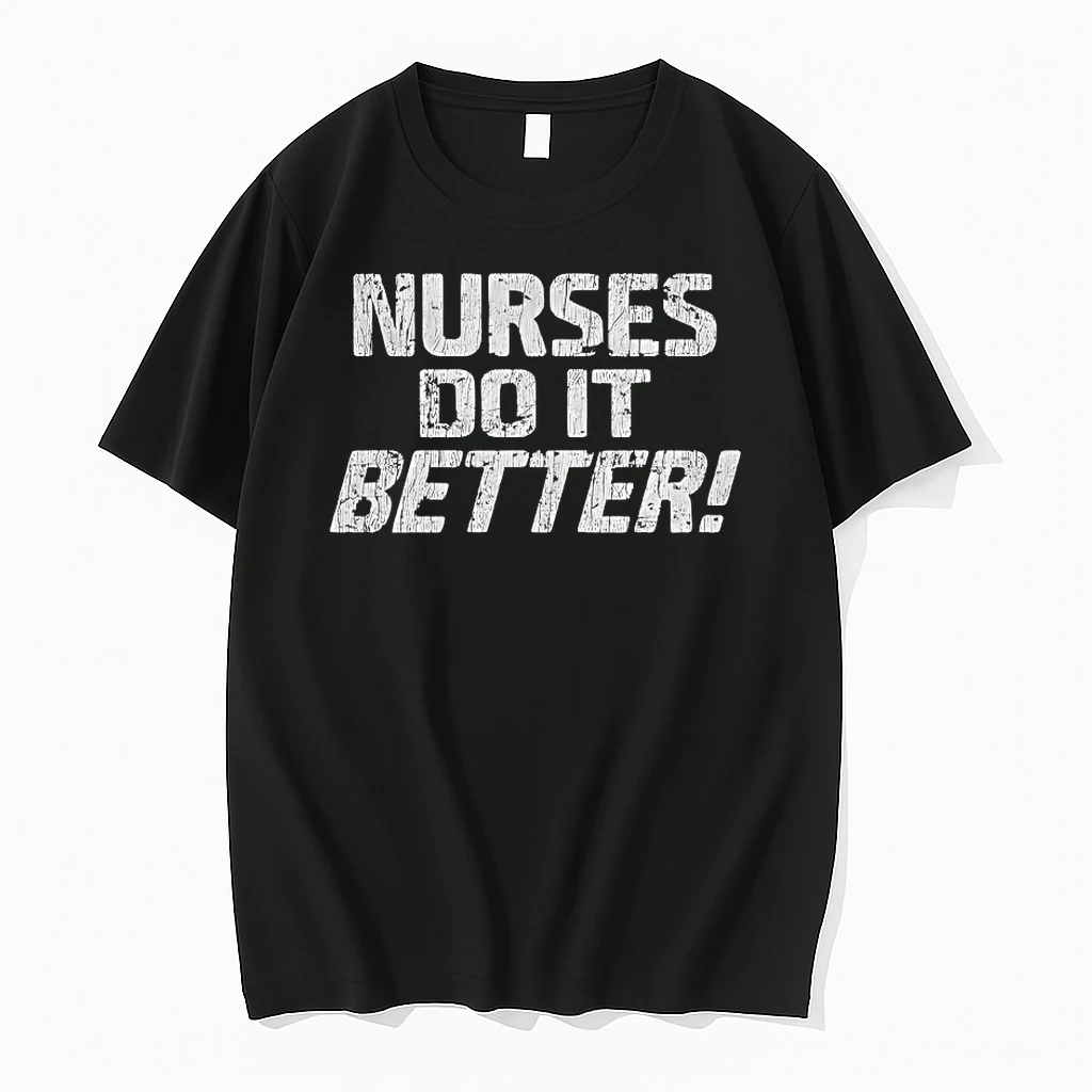 Nurses Do It Better Shirts