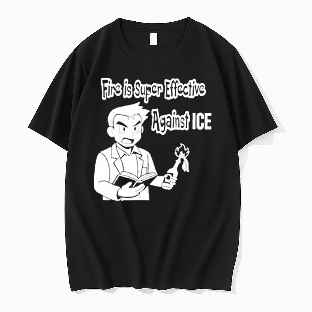 Oak Pokmon Fire Is Super Effective Against Ice Shirts