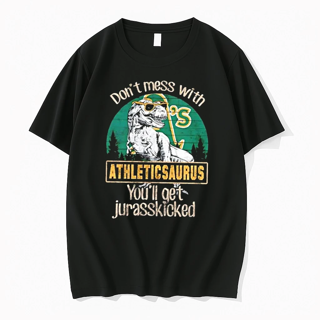 Oakland Athletics Dont Mess With Athleticsaurus Youll Get Jurasskicked Shirts