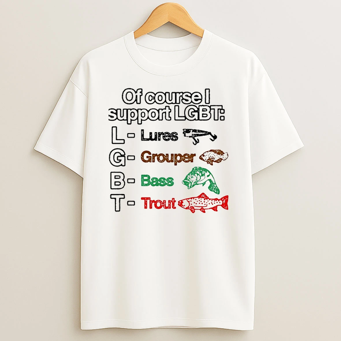 Of Course I Support Lgbt Lures Grouper Bass Trout Shirts