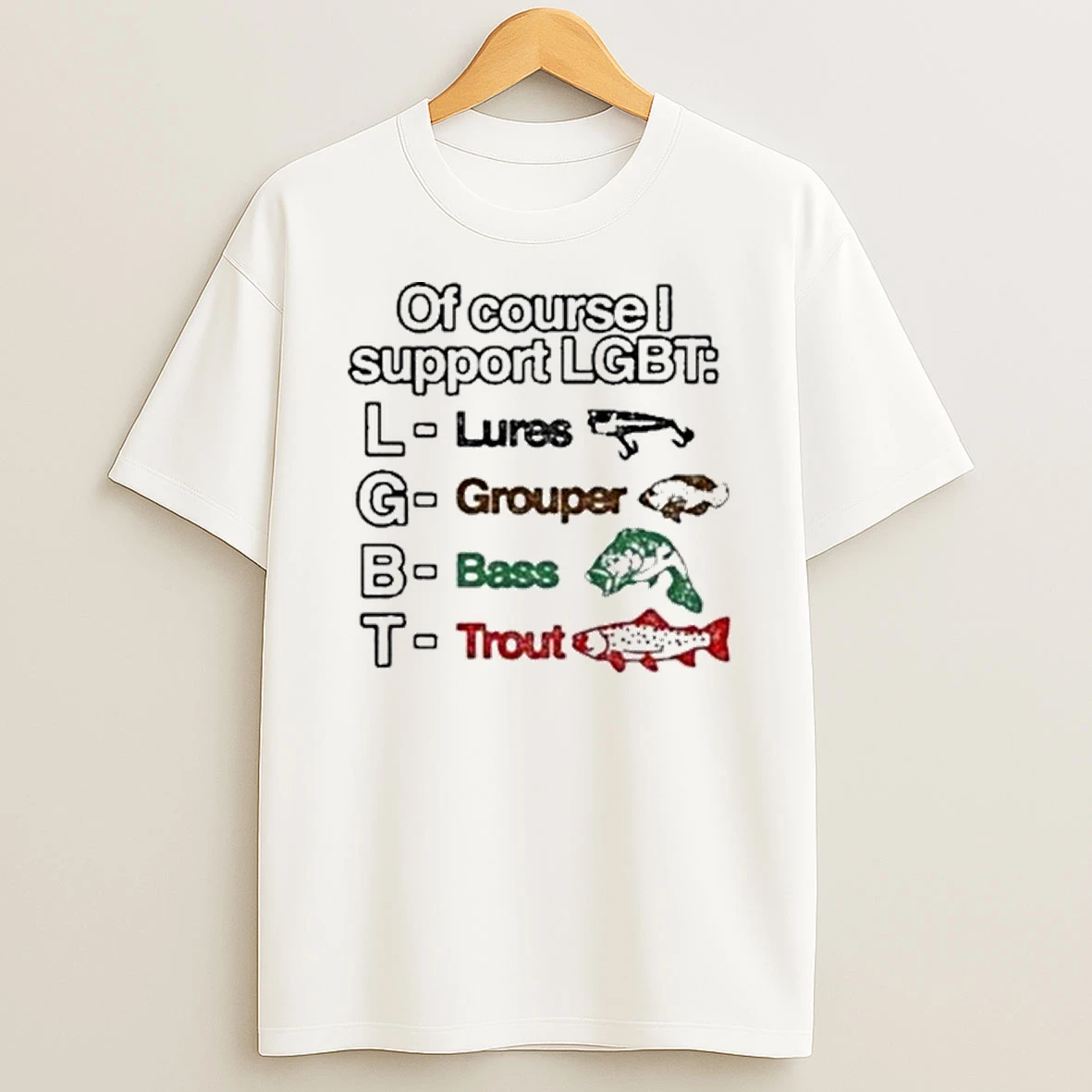 Of Course I Support Lgbt Lures Grouper Bass Trout Fish Shirts