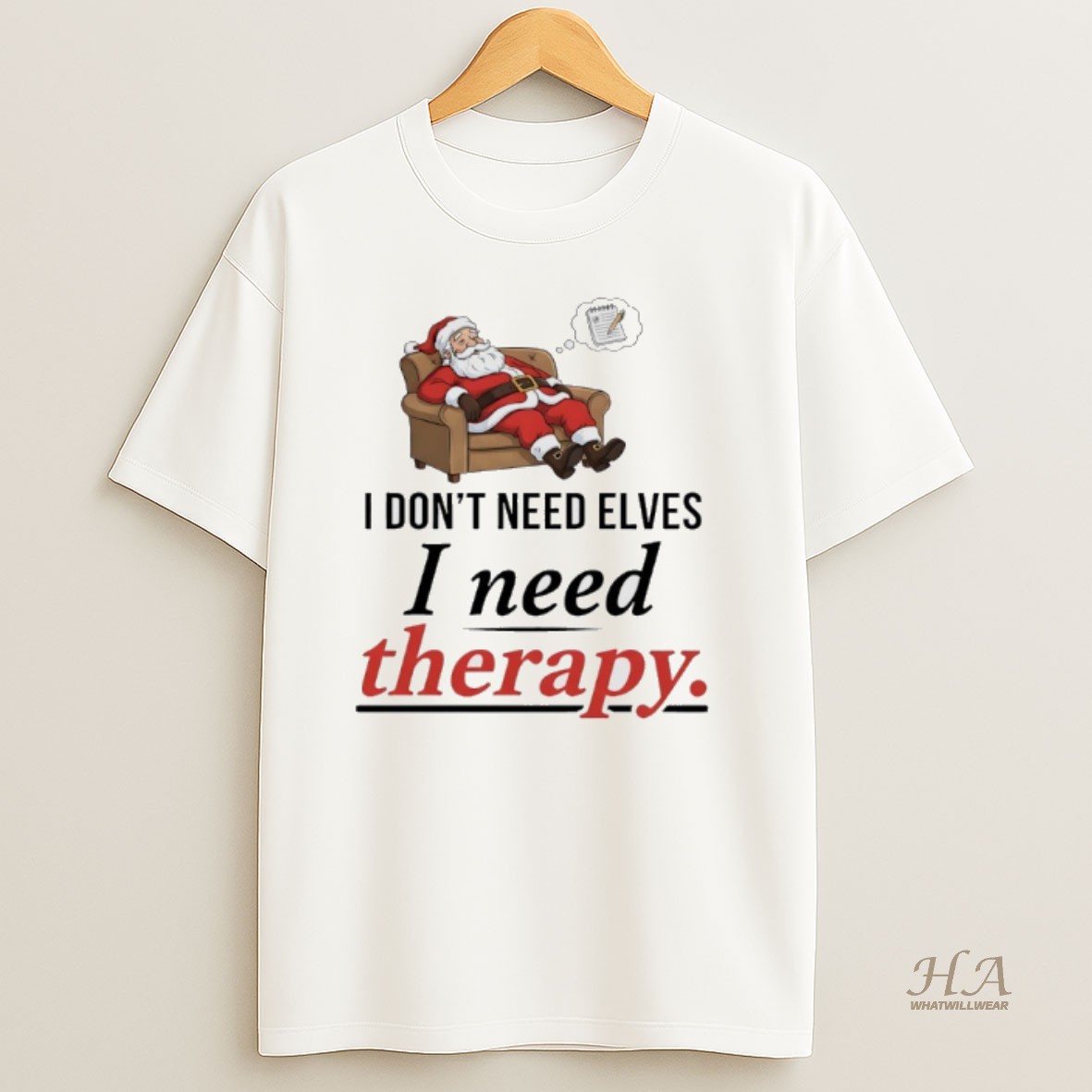 Official 2025 Santa Claus I Dont Need Elves I Need Therapy T Shirt