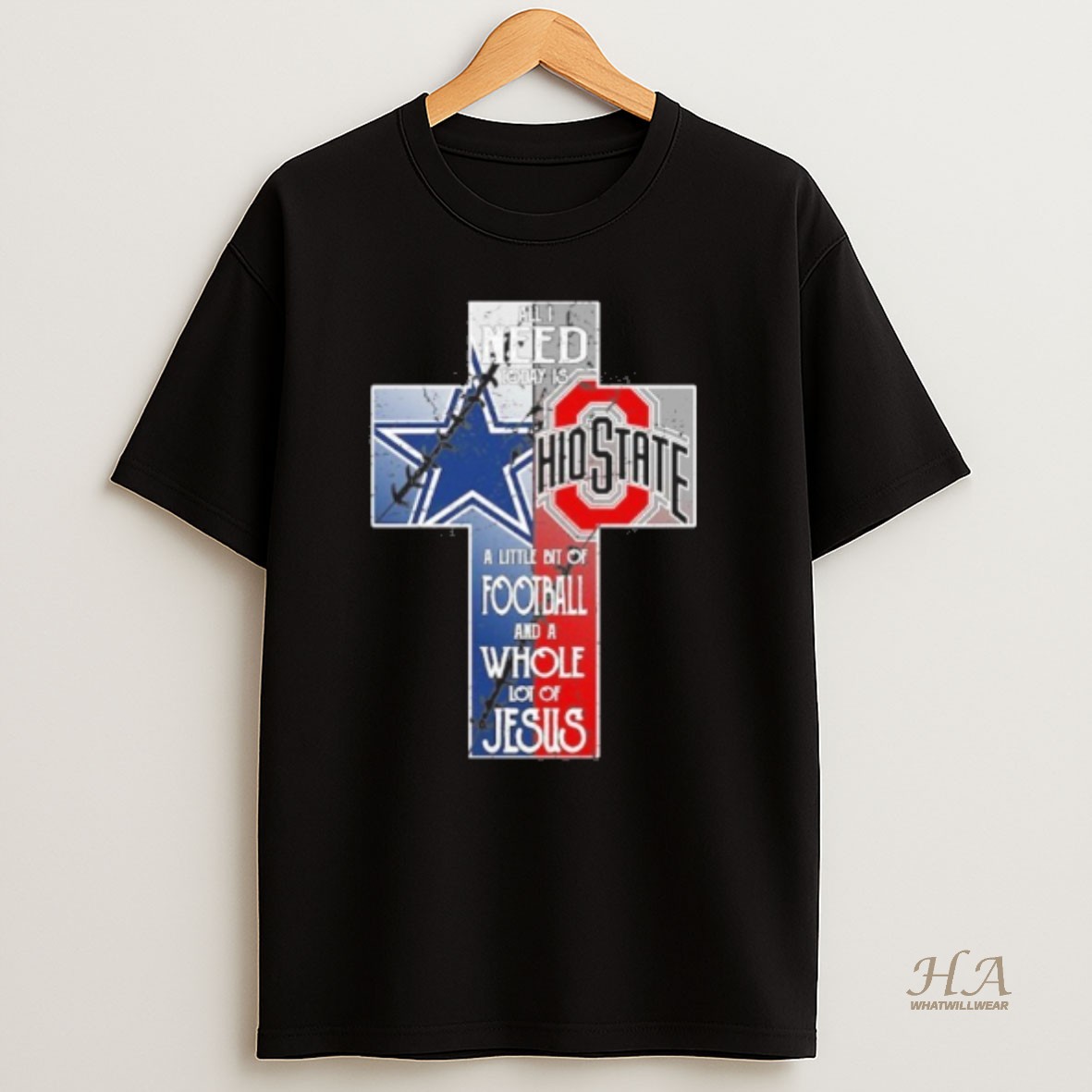 Official All I Need Today Is A Little Bit Of Cowboys And Buckeyes And A Whole Lot Of Jesus T Shirt