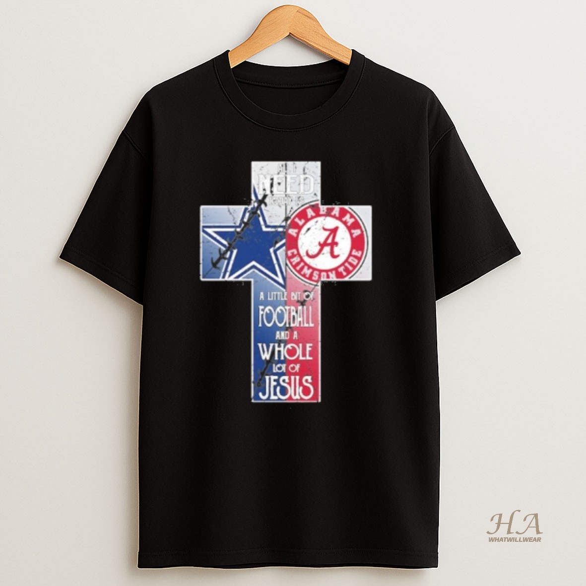 Official All I Need Today Is A Little Bit Of Cowboys And Crimson Tide And A Whole Lot Of Jesus T Shirt