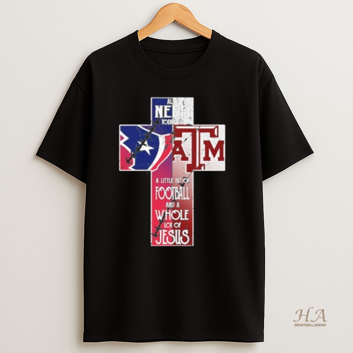 Official All I Need Today Is A Little Bit Of Texas And Aggies And A Whole Lot Of Jesus T Shirt