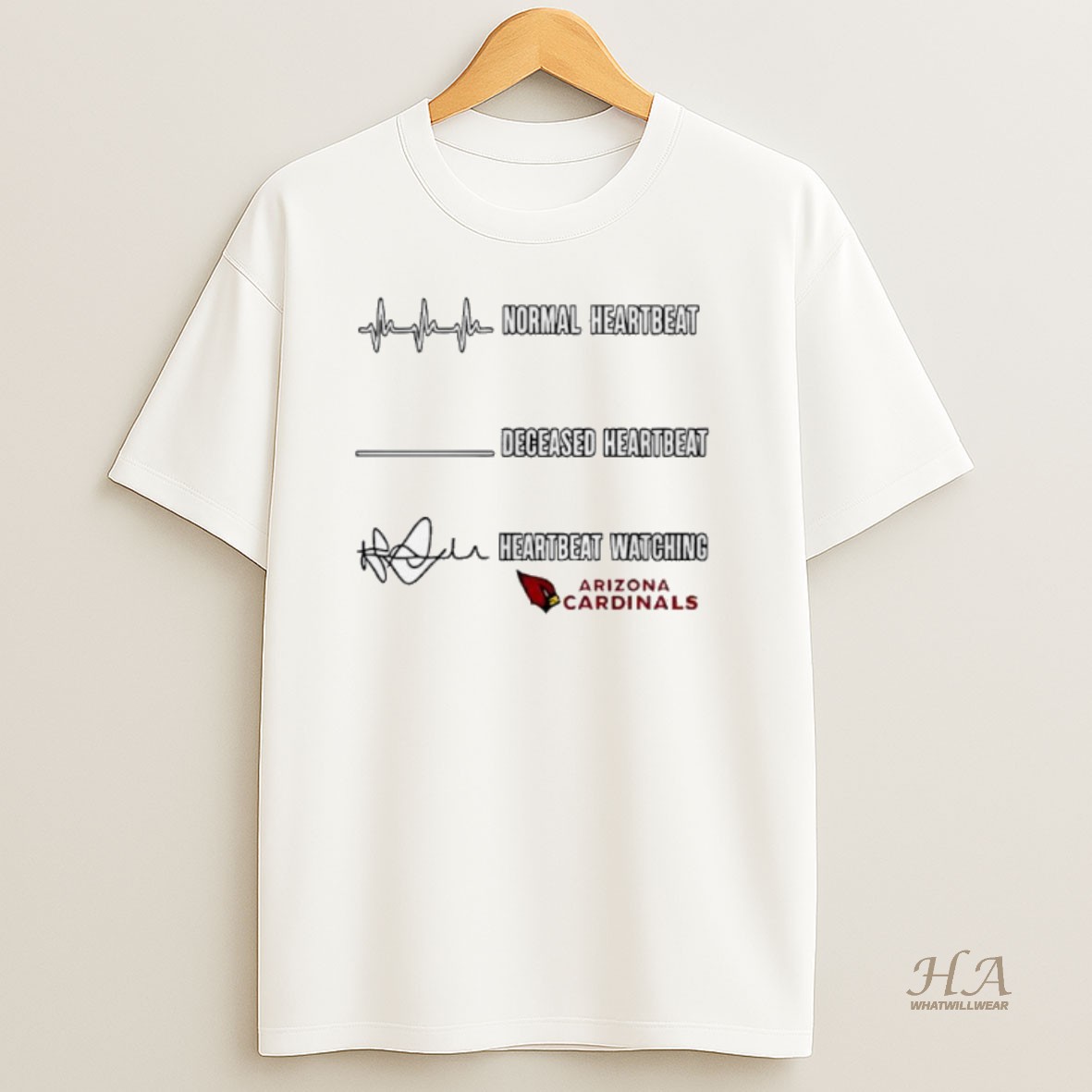 Official Arizona Cardinals Normal Heartbeat Deceased Heartbeat Heartbeat Watching T Shirt