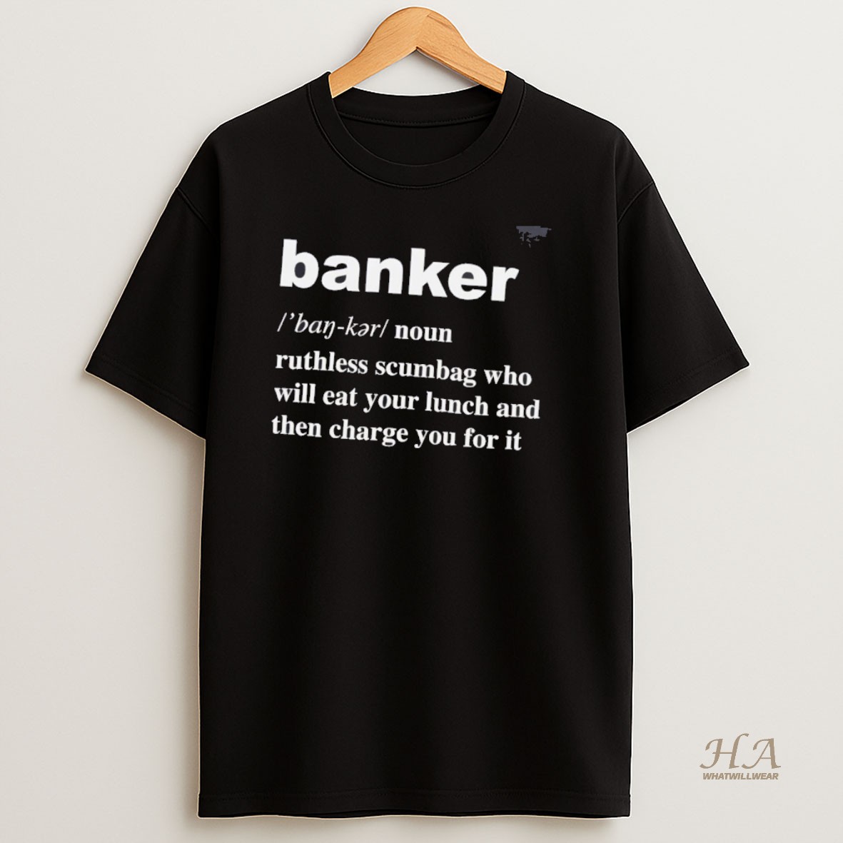 Official Banker Definition Meaning Ruthless Scumbag Who Will Eat Your Lunch T Shirt