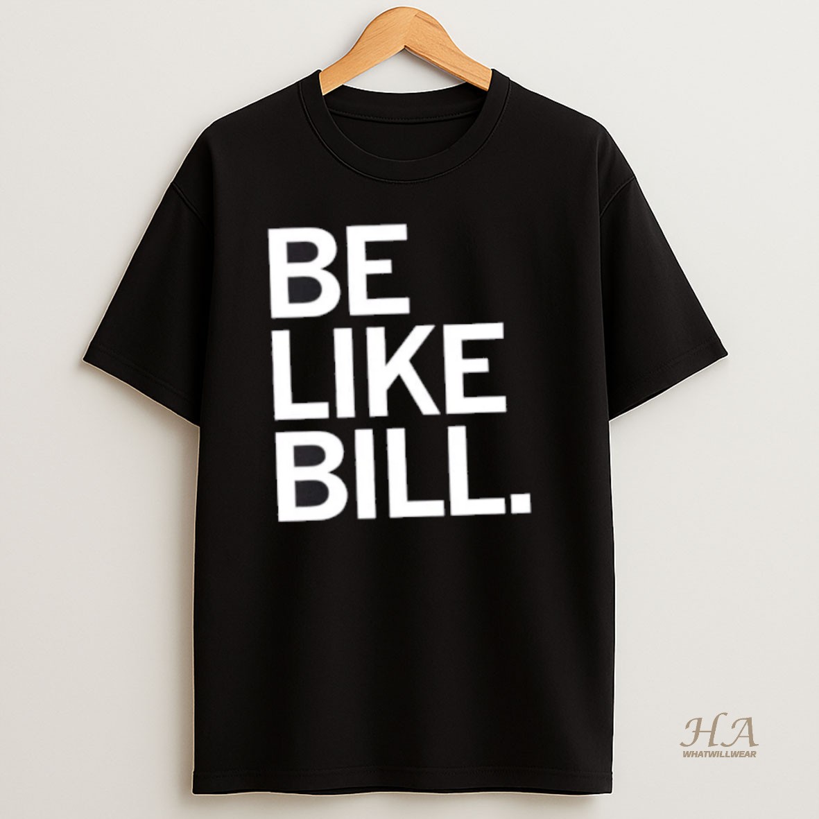 Official Be Like Bill T Shirt