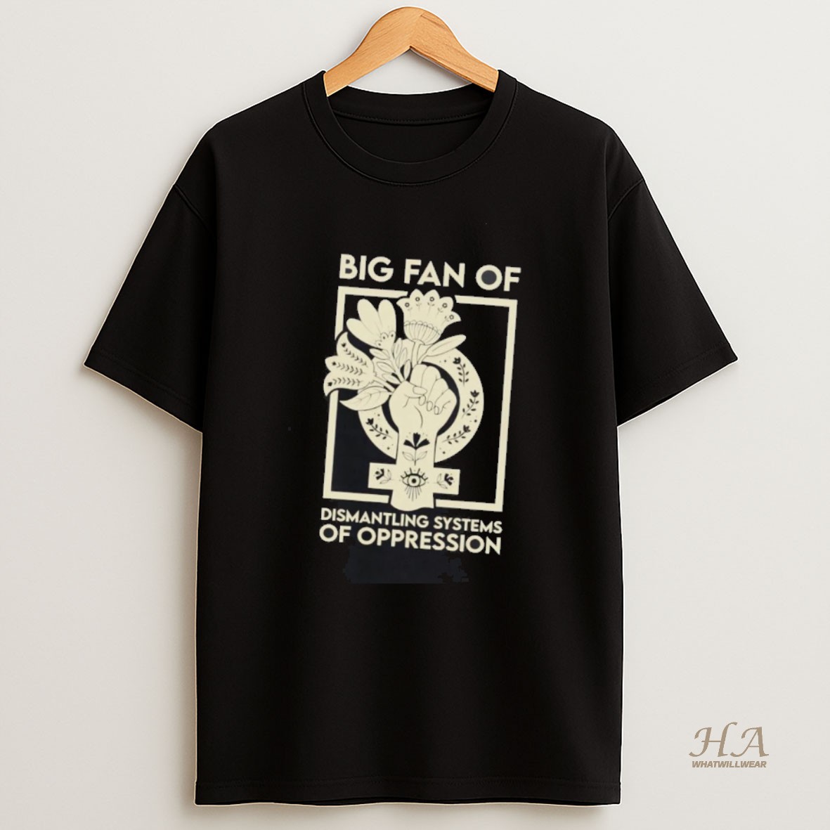 Official Big Fan Of Dismantling Systems Of Oppression T Shirt