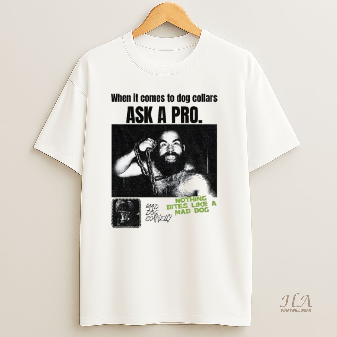 Official Bruiser Brody When It Comes To Dog Collars Ask A Pro Nothing Bites Like A Mad Dog T Shirt