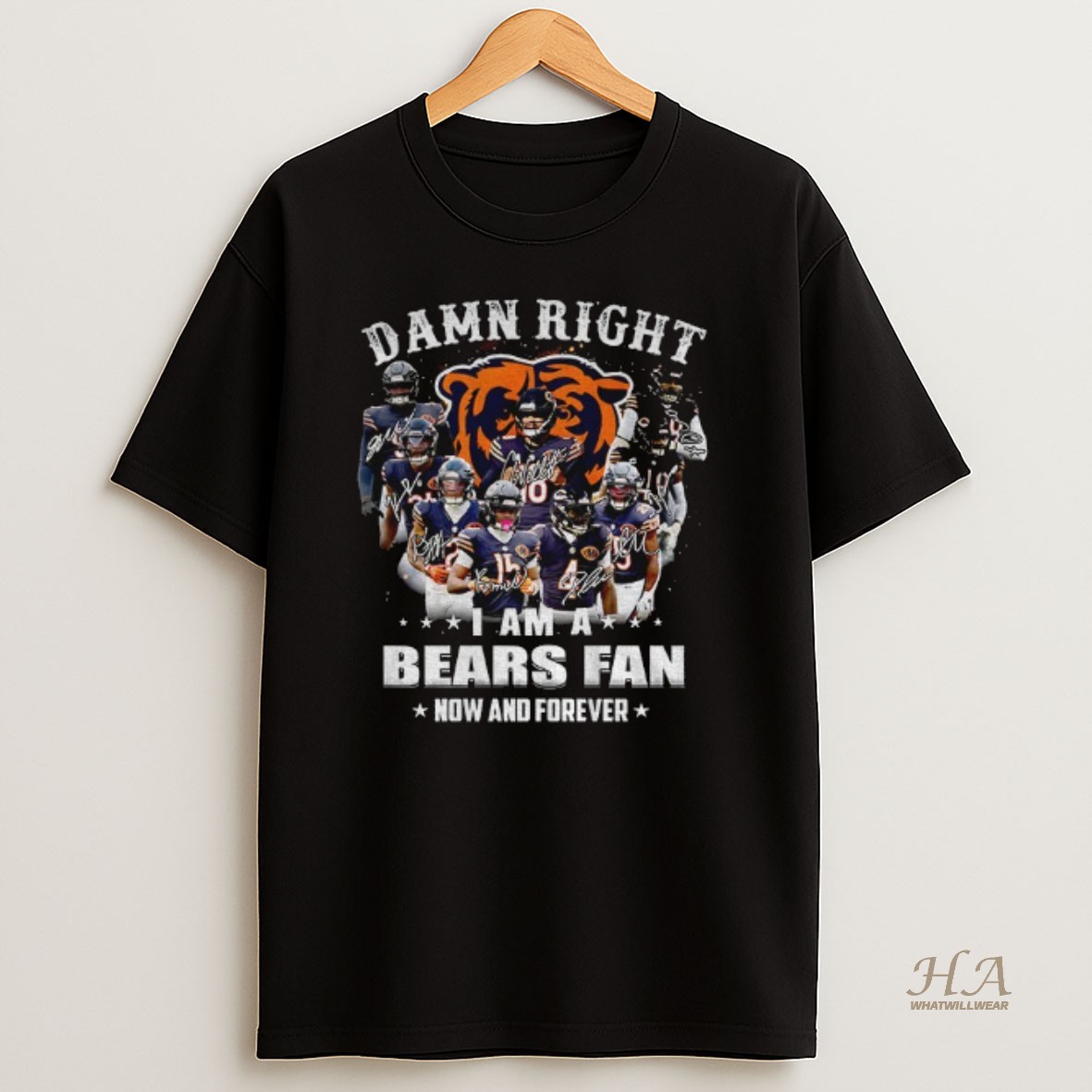 Official Chicago Bears Super Bowl Champions Damn Right I Am A Bears Fan Now And Forever Signature T Shirt