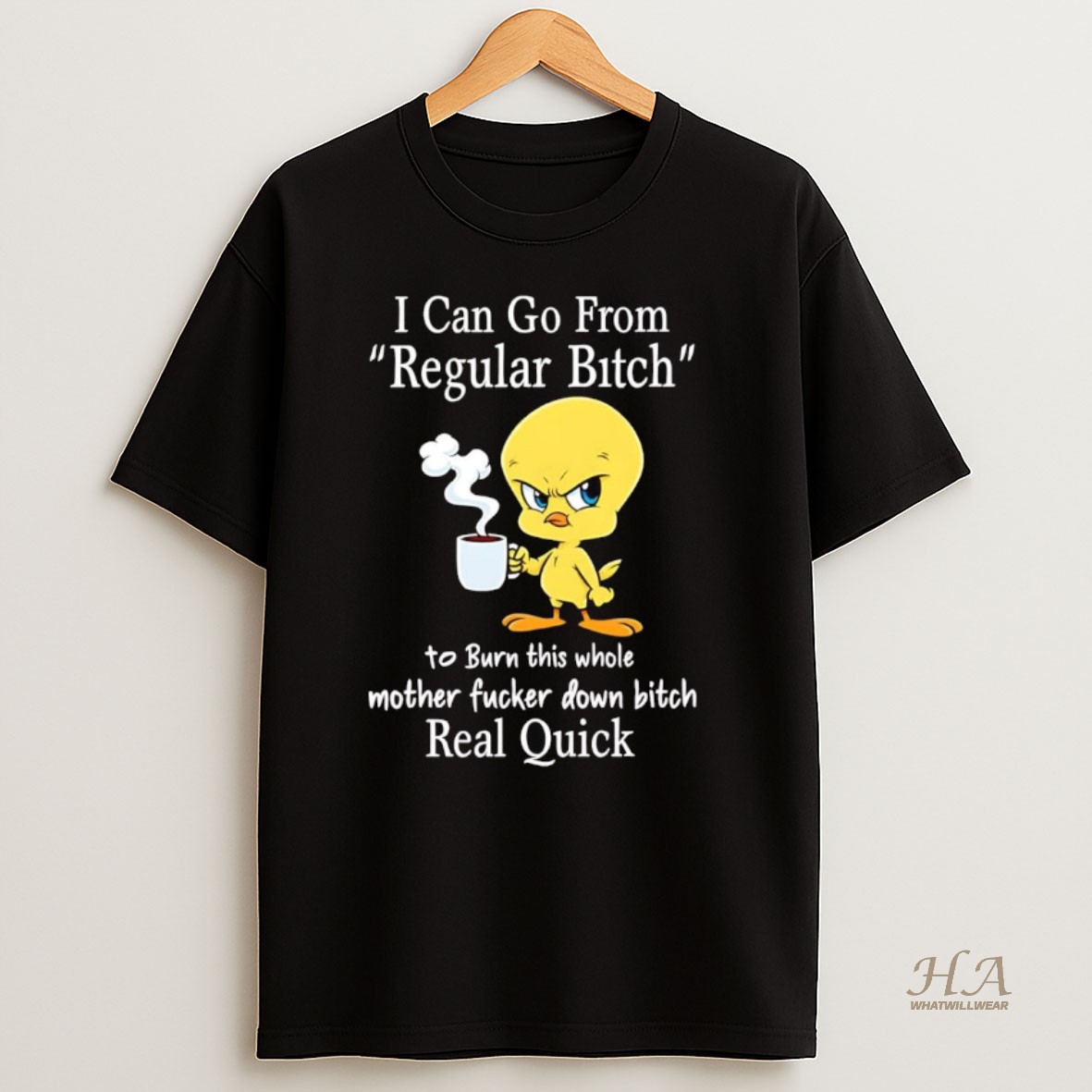 Official Chick I Can Go From Regular Bitch To Burn This Whole T Shirt