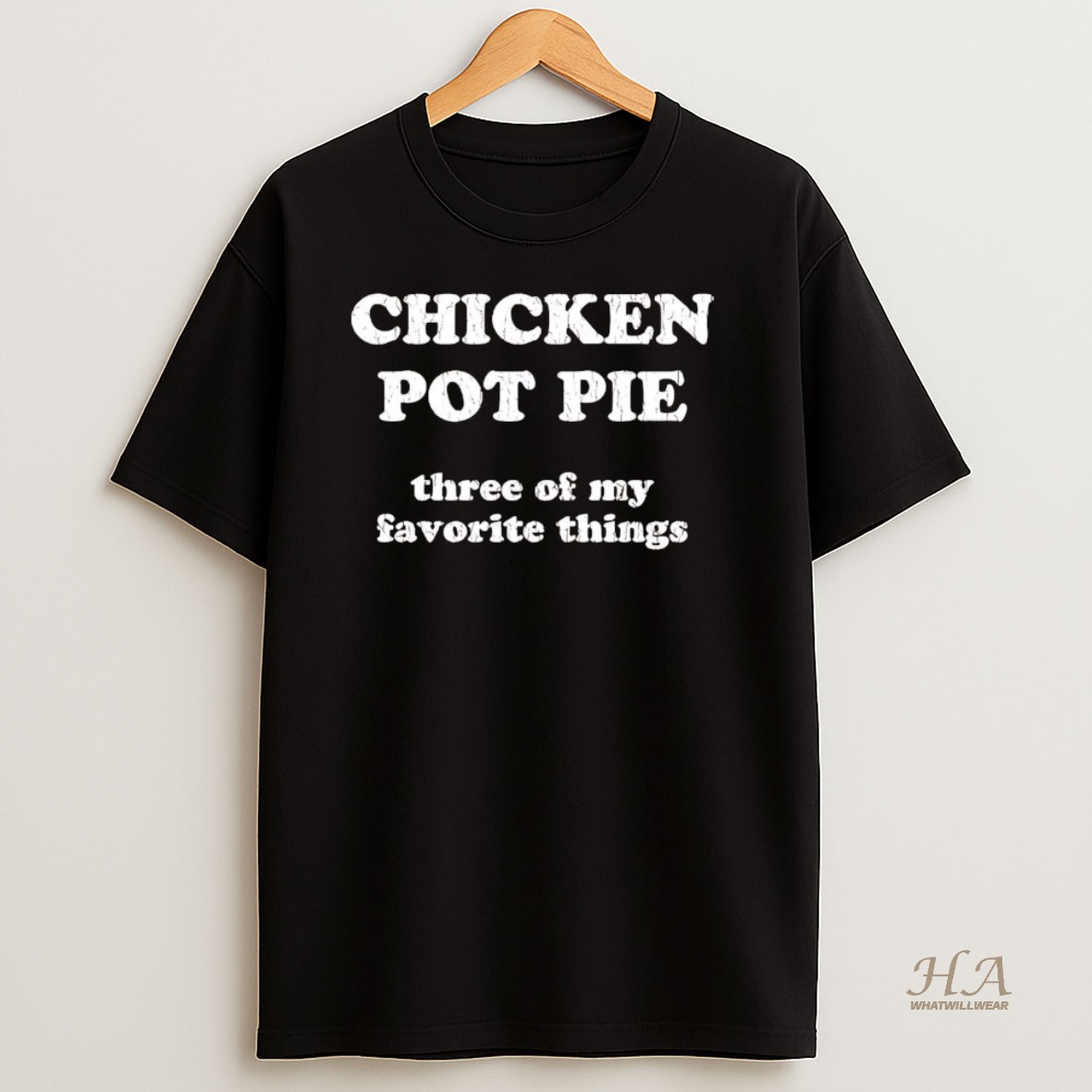 Official Chicken Pot Pie Three Of My Favorite Things T Shirt