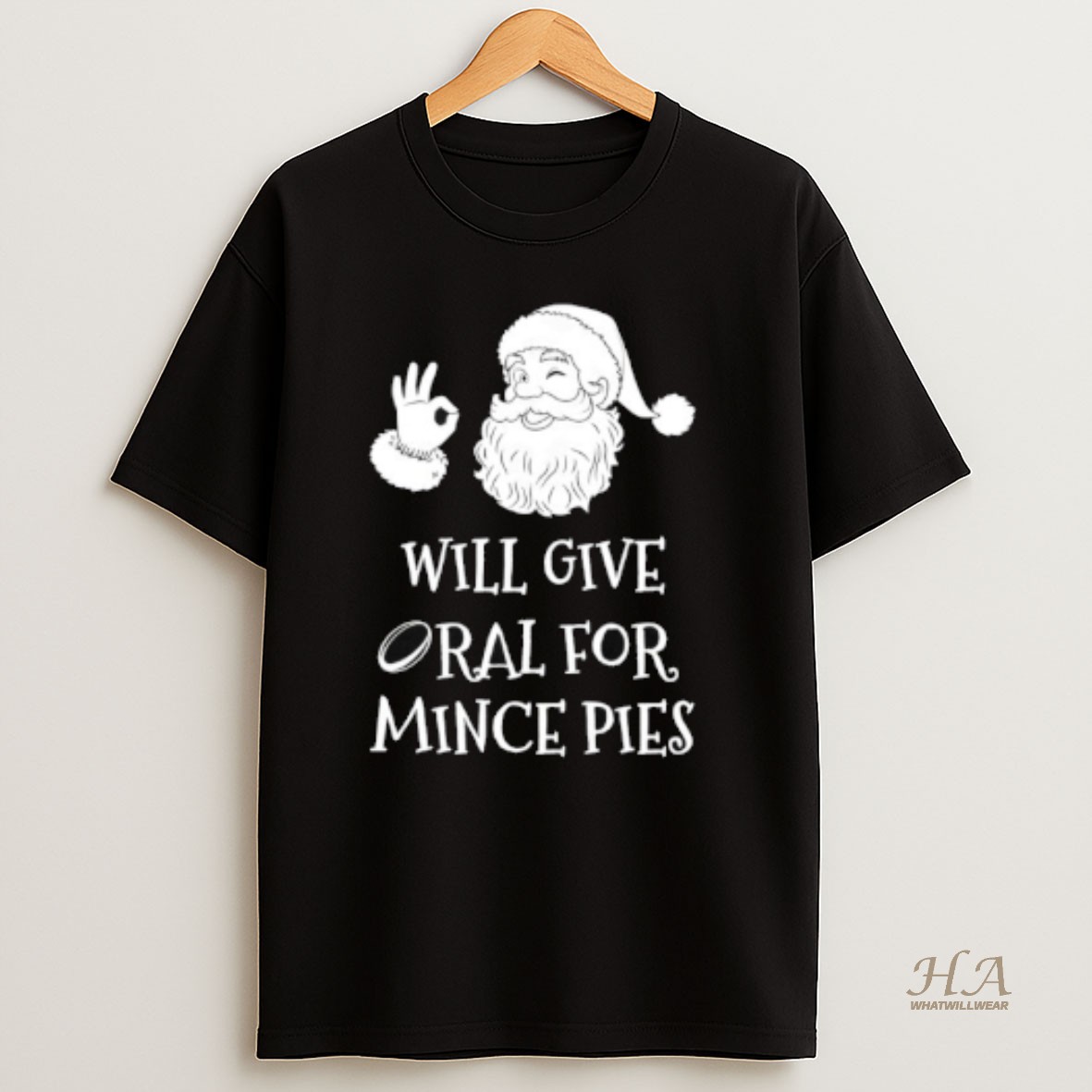 Official Christmas Will Give Oral For Mince Pies T Shirt