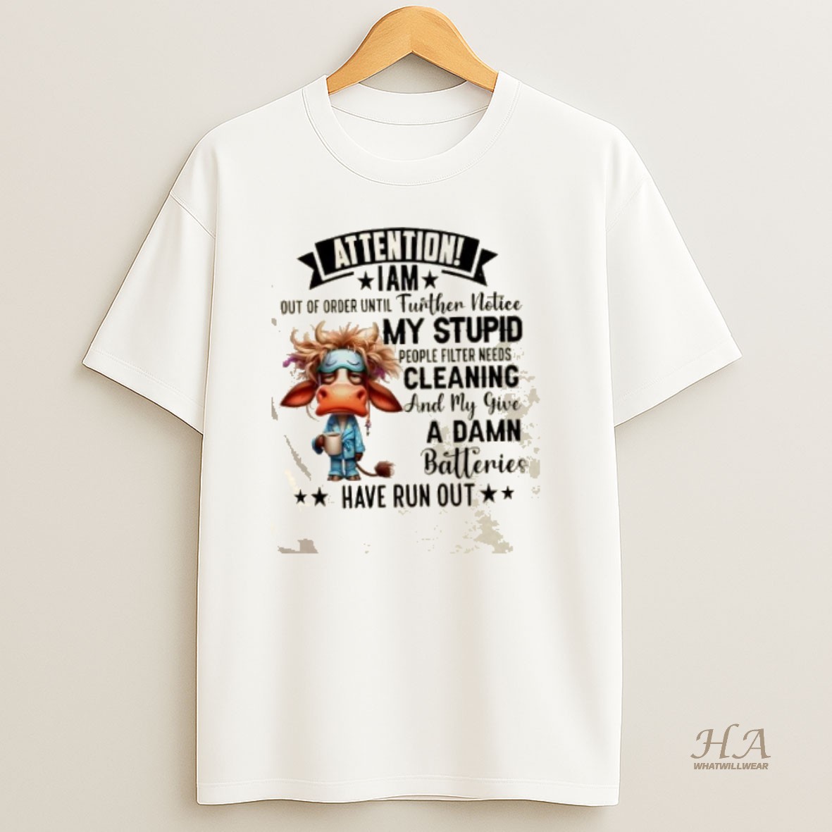 Official Cow Attention I Am Out Of Order Until Further Notice My Stupid People Filter Needs Cleaning T Shirt