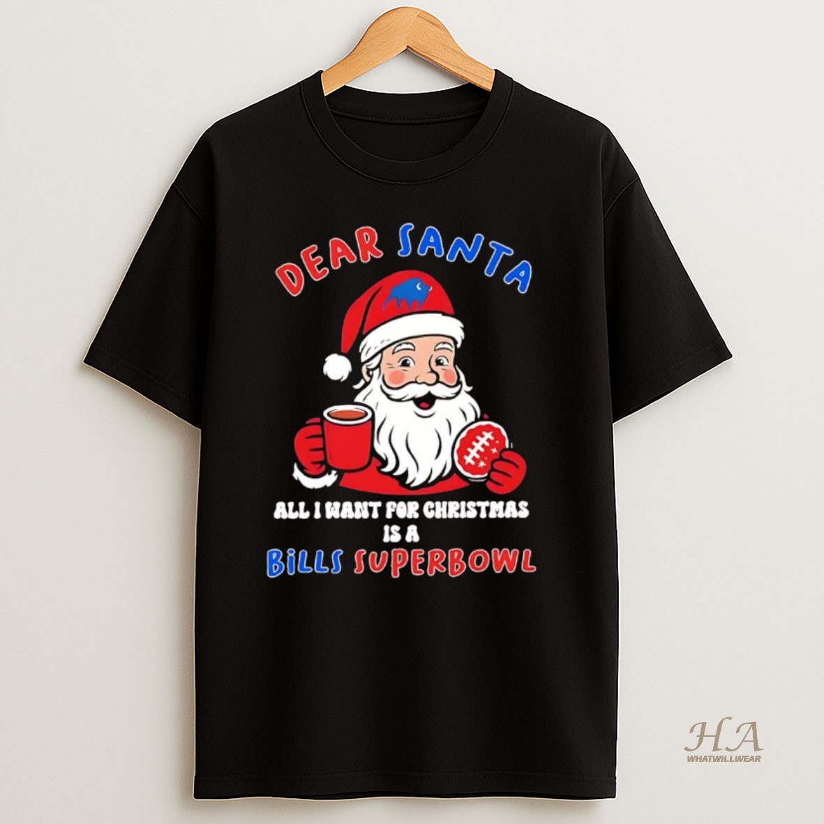 Official Dear Santa All I Want For Christmas Is A Buffalo Bills Super Bowl T Shirt