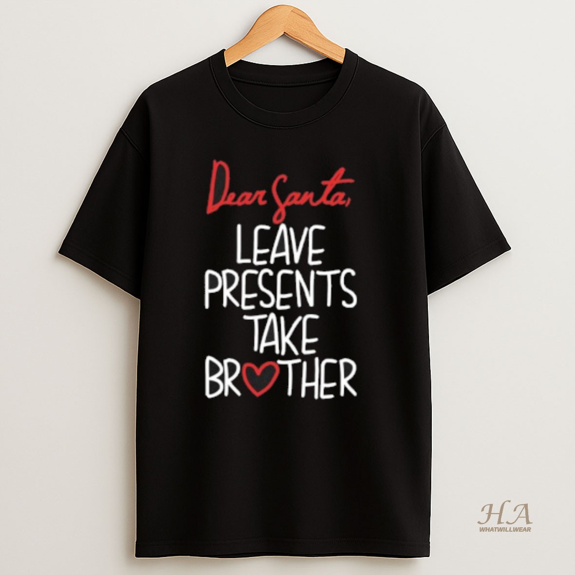 Official Dear Santa Leave Presents Take Brother Christmas 2025 T Shirt