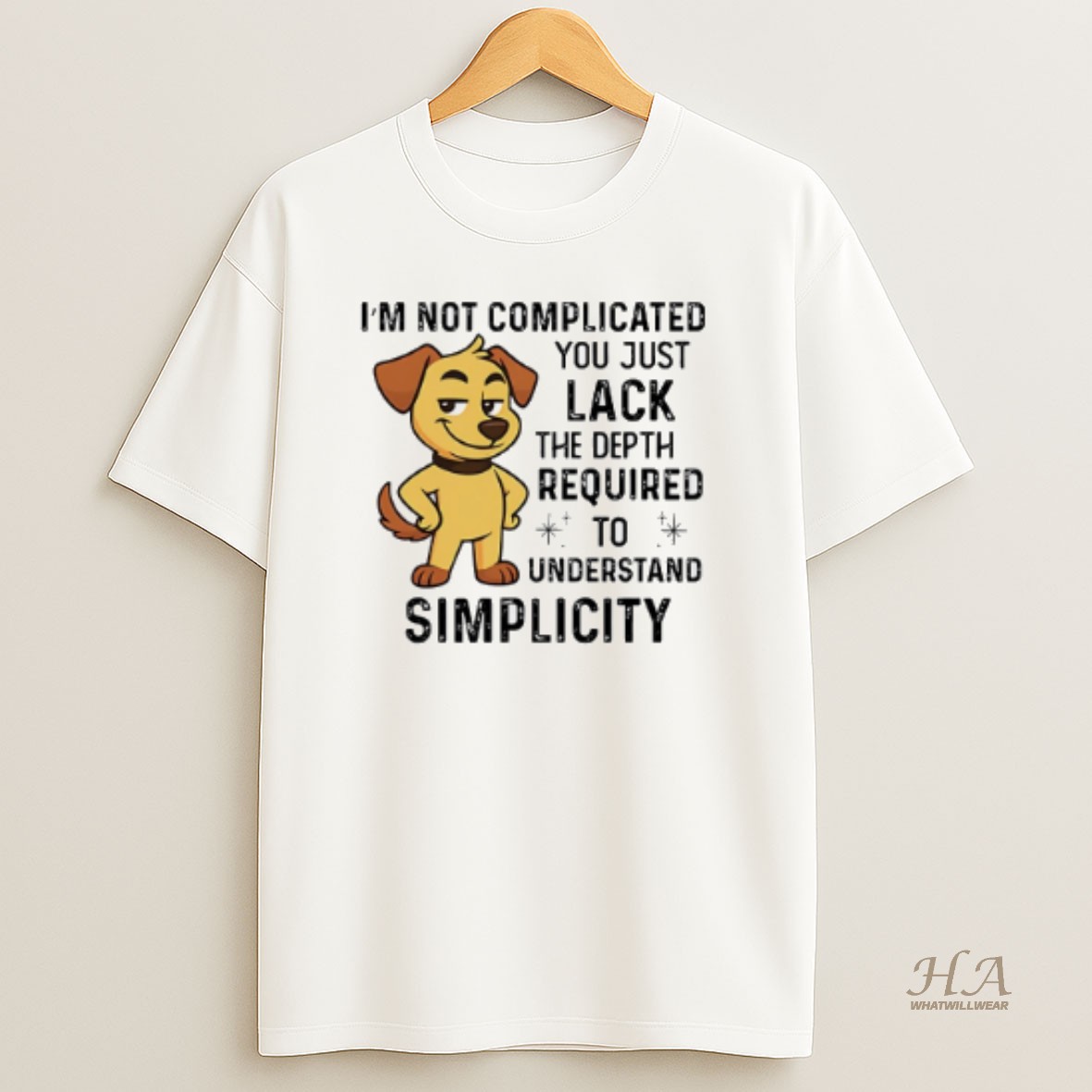 Official Dog Im Not Complicated You Just Lack The Depth Required To Understand Simplicity T Shirt