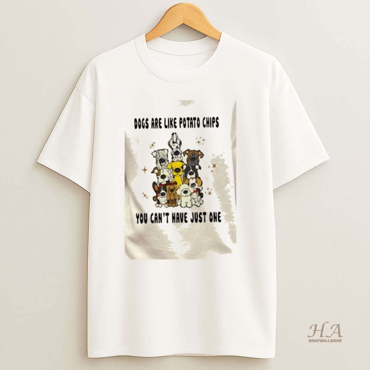 Official Dogs Are Like Potato Chips You Cant Have Just One T Shirt
