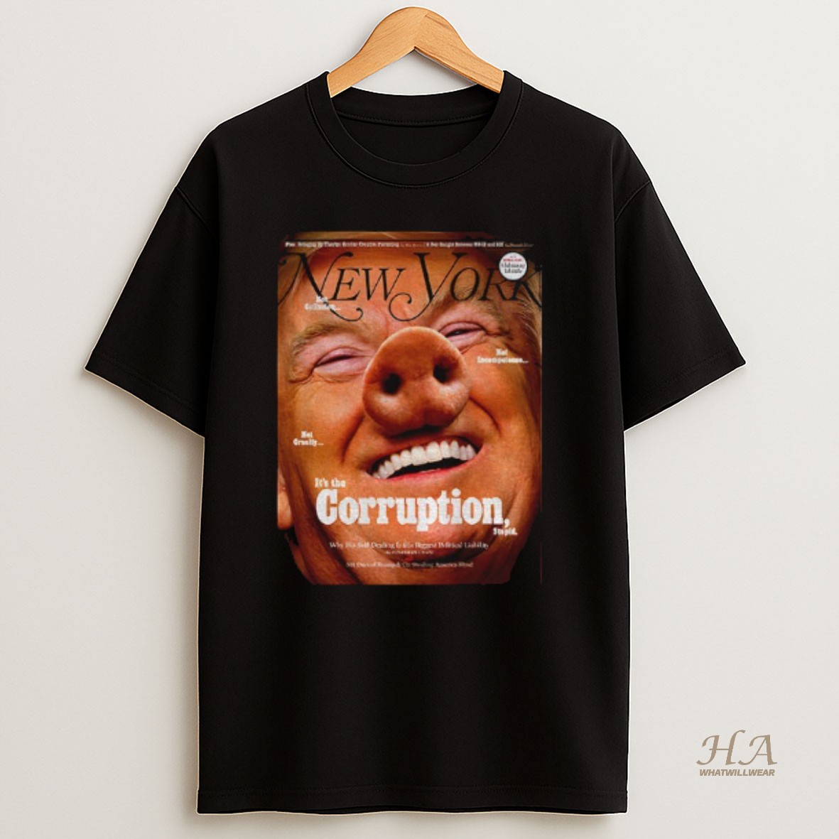 Official Donald Trump Quiet Piggy New York Magazine Anti Trump Its The Corruption T Shirt