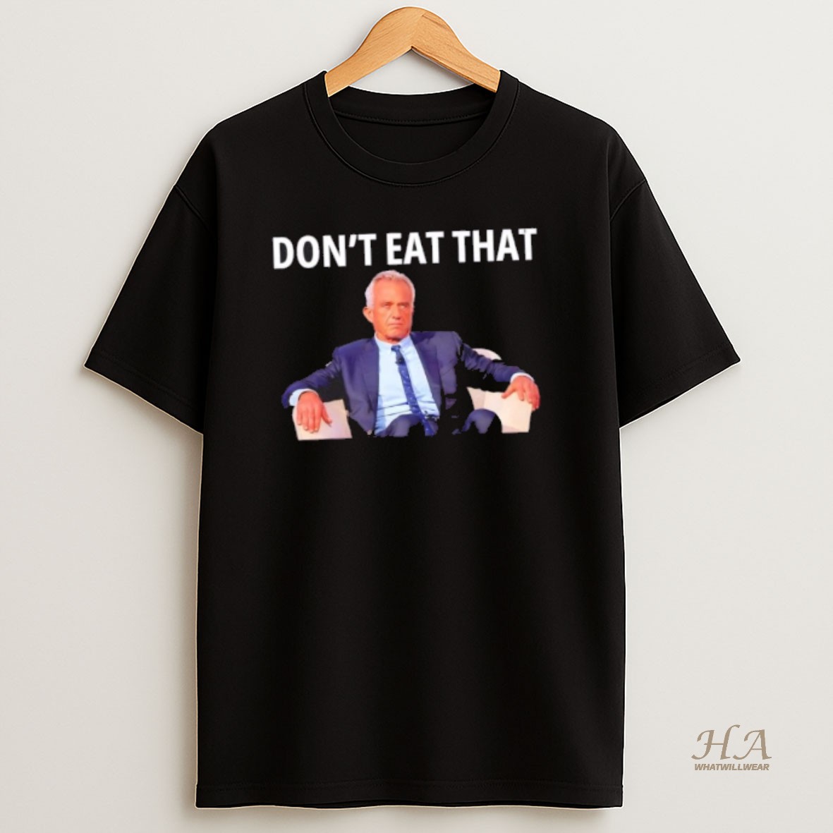 Official Dont Eat That Maha Robert Kennedy Rfk Jr T Shirt