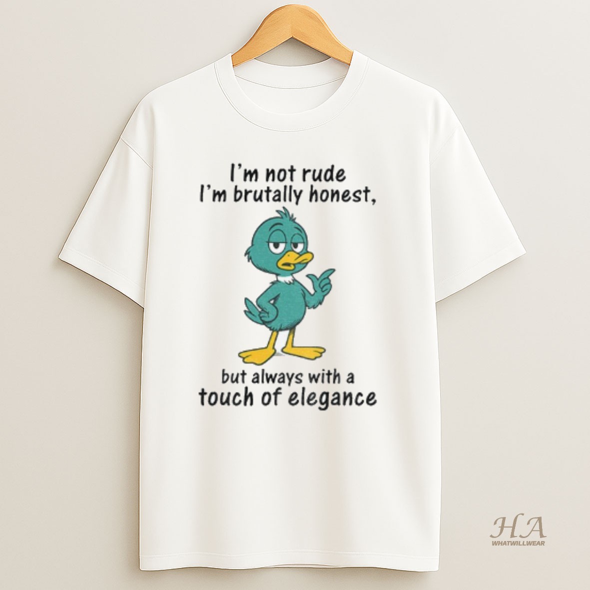 Official Duck Im Not Rude Im Brutally Honest But Always With A Touch Of Elegance T Shirt