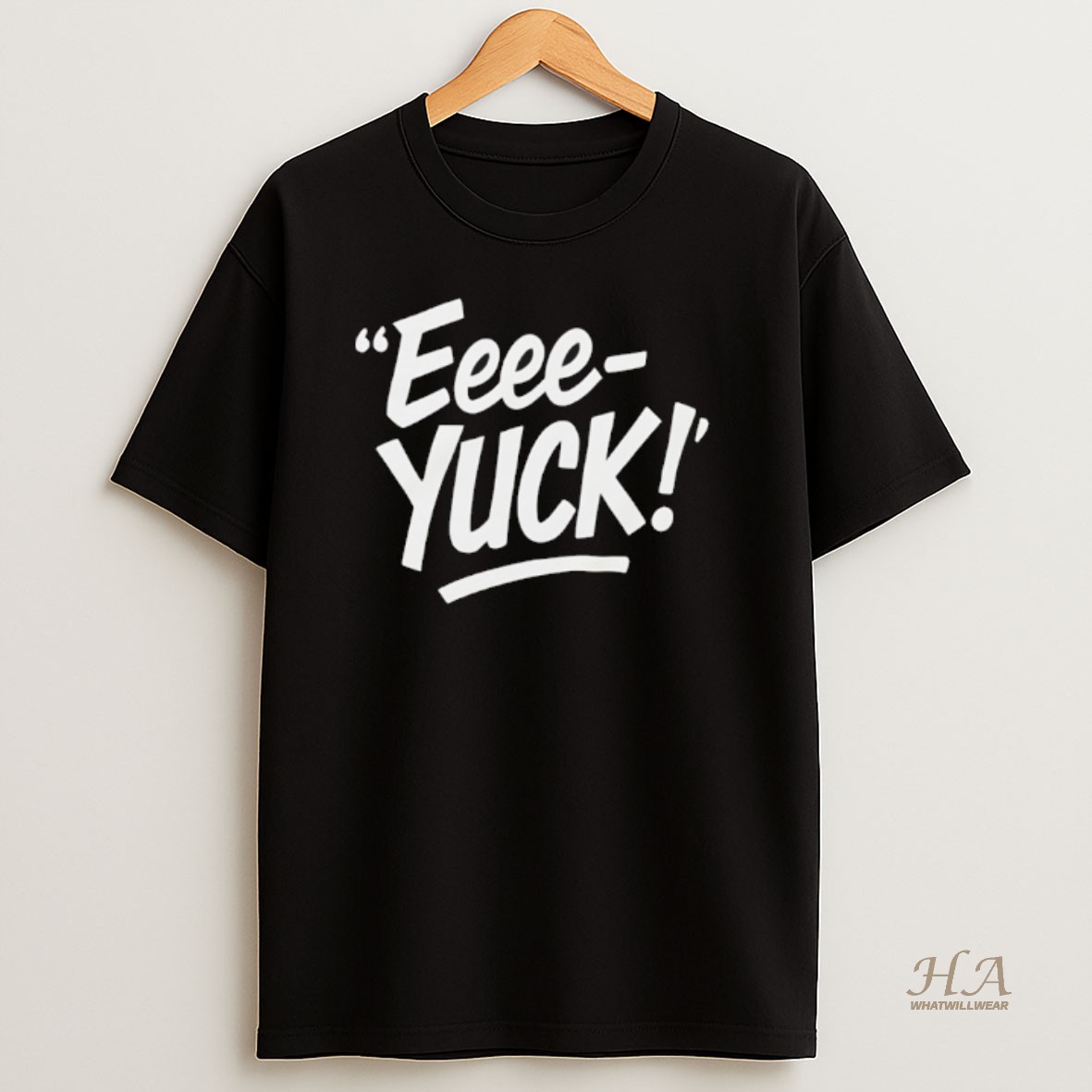 Official Eeee Yuck T Shirt