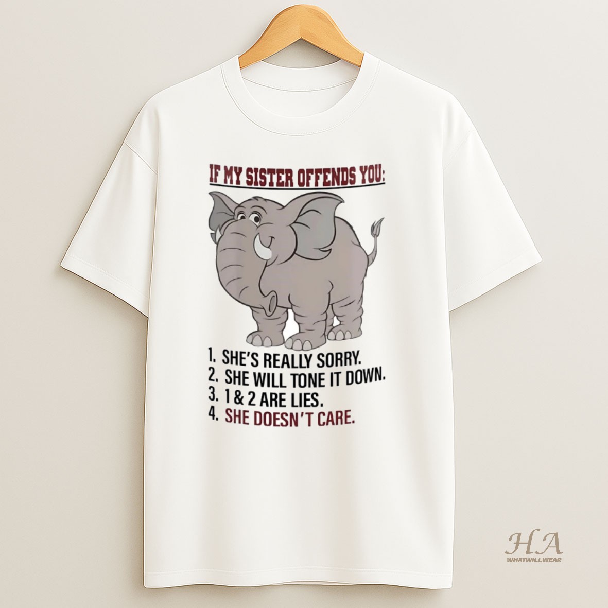 Official Elephant If My Sister Offends You Shes Really Sorry T Shirt