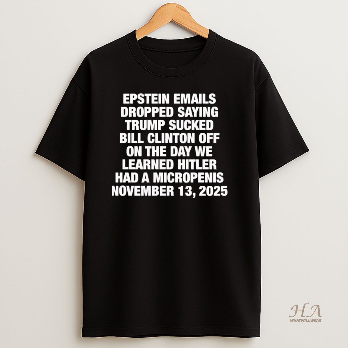 Official Epstein Emails Dropped Saying Trump Sucked Bill Vlinton T Shirt