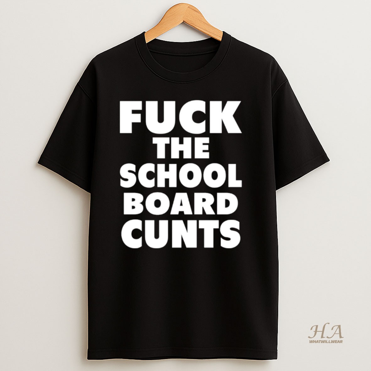 Official Fuck The School Board Cunts T Shirt