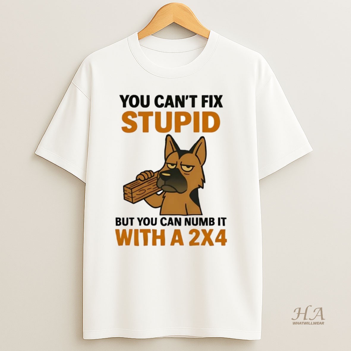Official German Shepherd You Cant Fix Stupid But You Can Numb It With 2x4 T Shirt