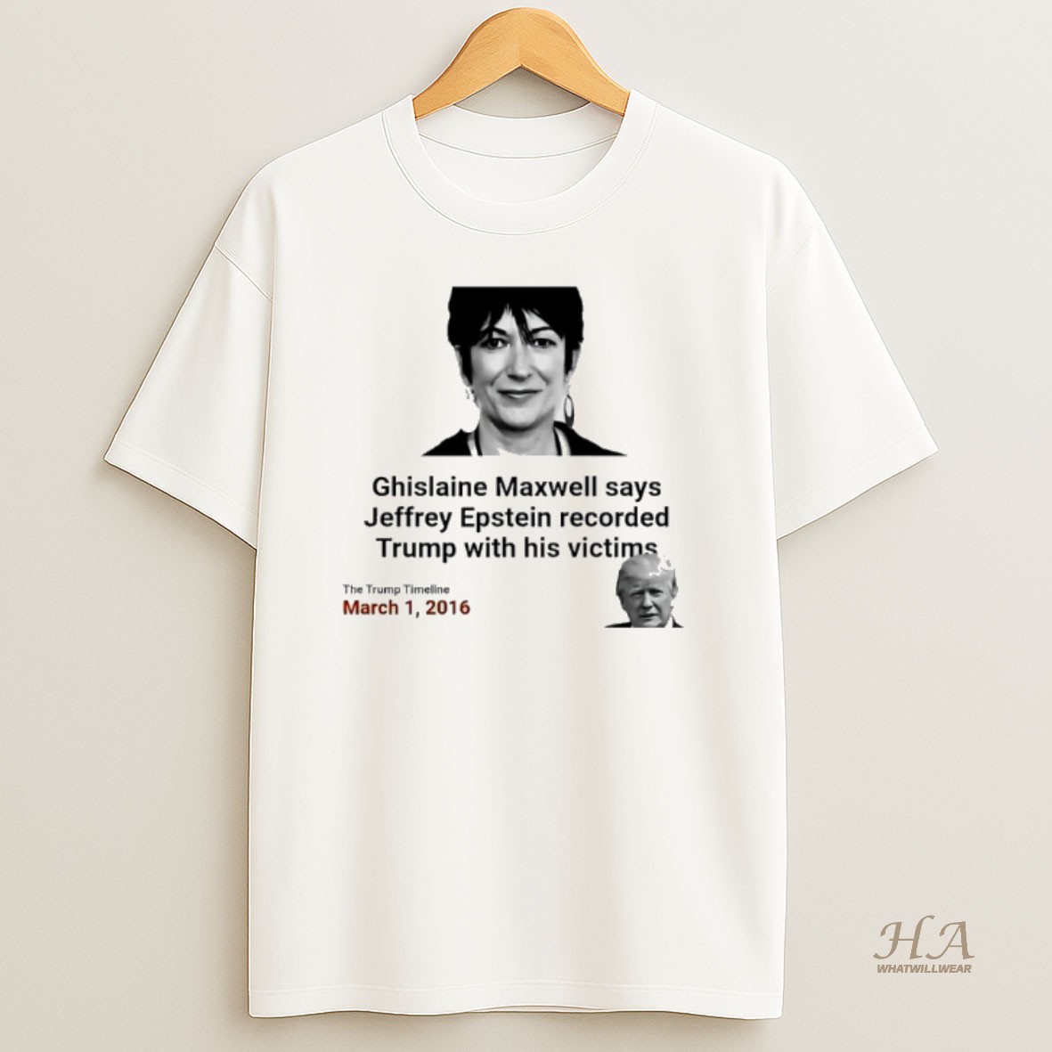 Official Ghislaine Maxwell Says Epstein Recorded Trump With His Victims T Shirt