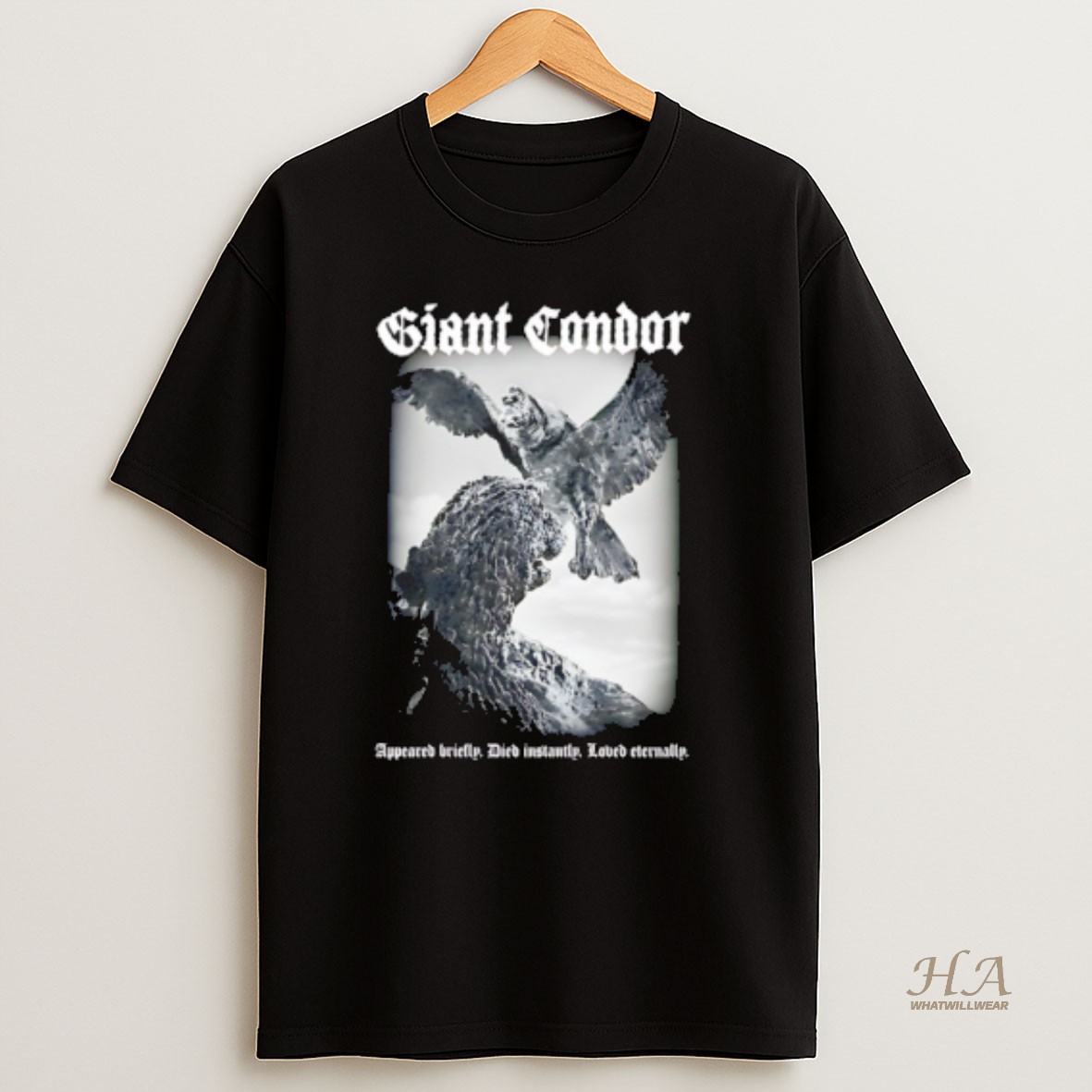 Official Giant Condor Appeared Briefly Died Instantly Loved Eternally Shirt