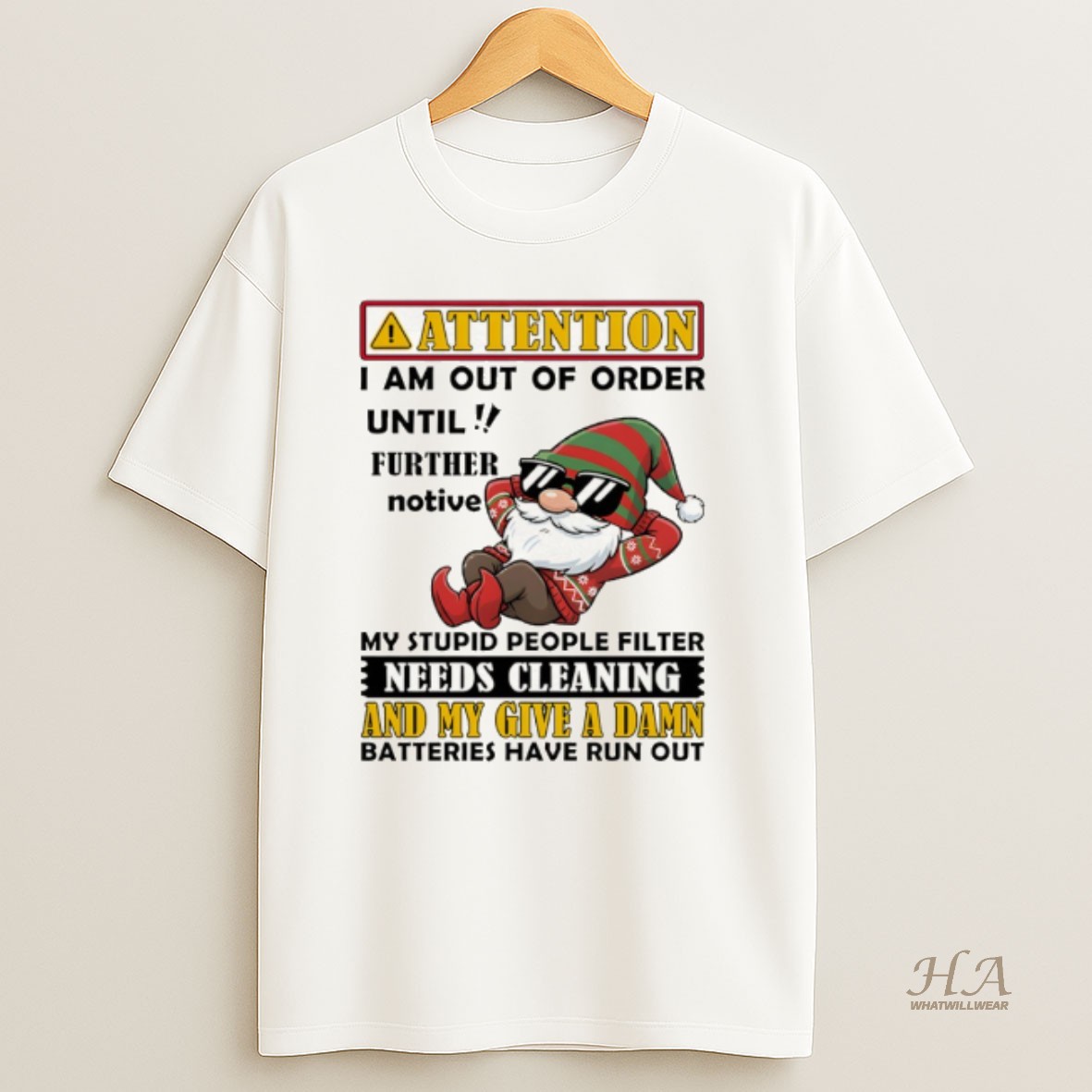 Official Gnome Attention I Am Out Of Order Until Further Notice My Stupid People Filter Needs Cleaning Christmas Shirt