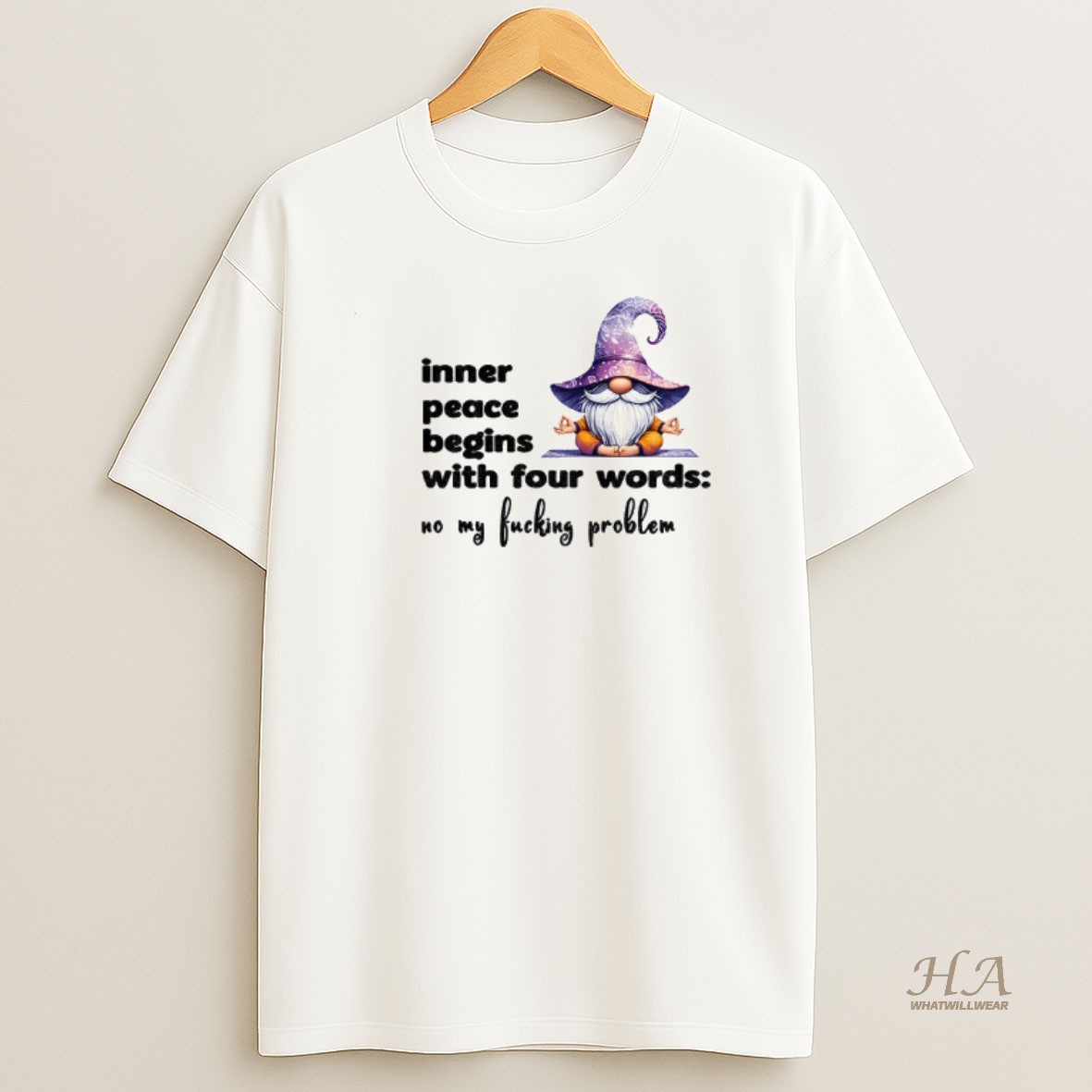 Official Gnome Yoga Inner Peace Begins With Four Words No My Fucking Problem T Shirt