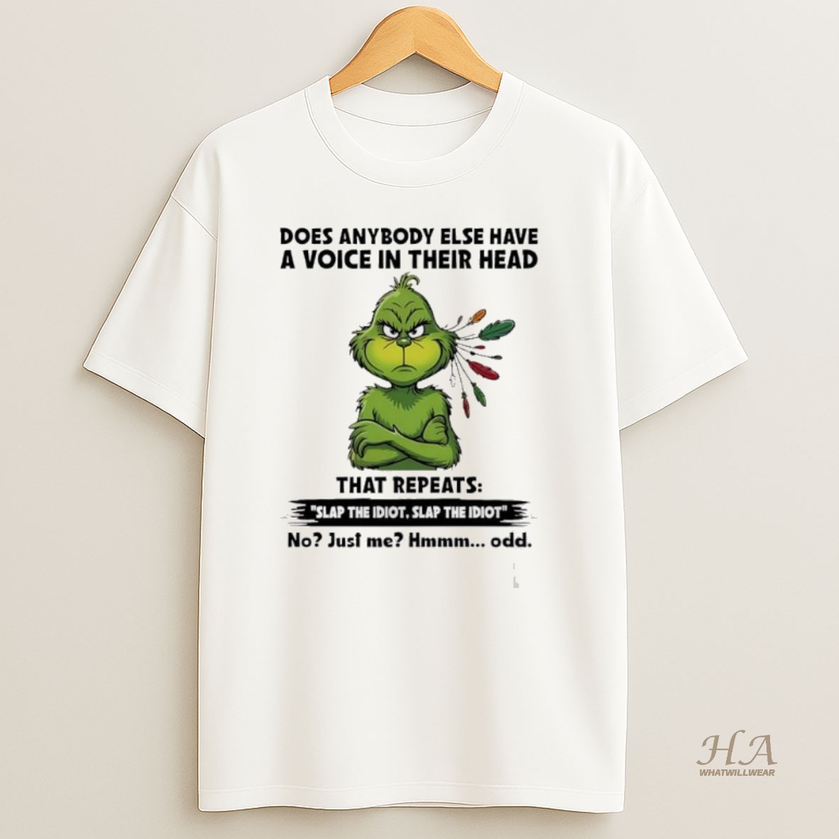 Official Grinch Christmas Does Anybody Else Have A Voice In Their Head T Shirt