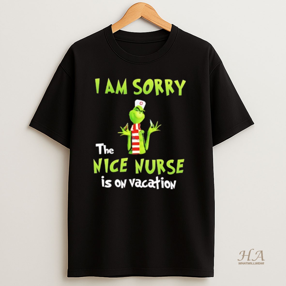 Official Grinch Christmas I Am Sorry The Nice Nurse Is On Vacation T Shirt