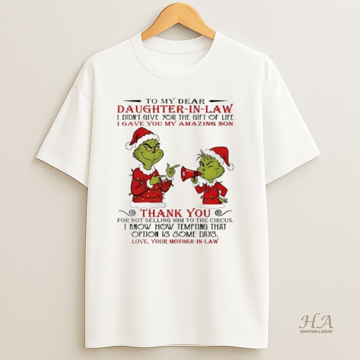 Official Grinch Christmas To My Dear Daughterinlaw Idiontgive You The Giftoflife Igave You My Amazing Son T Shirt