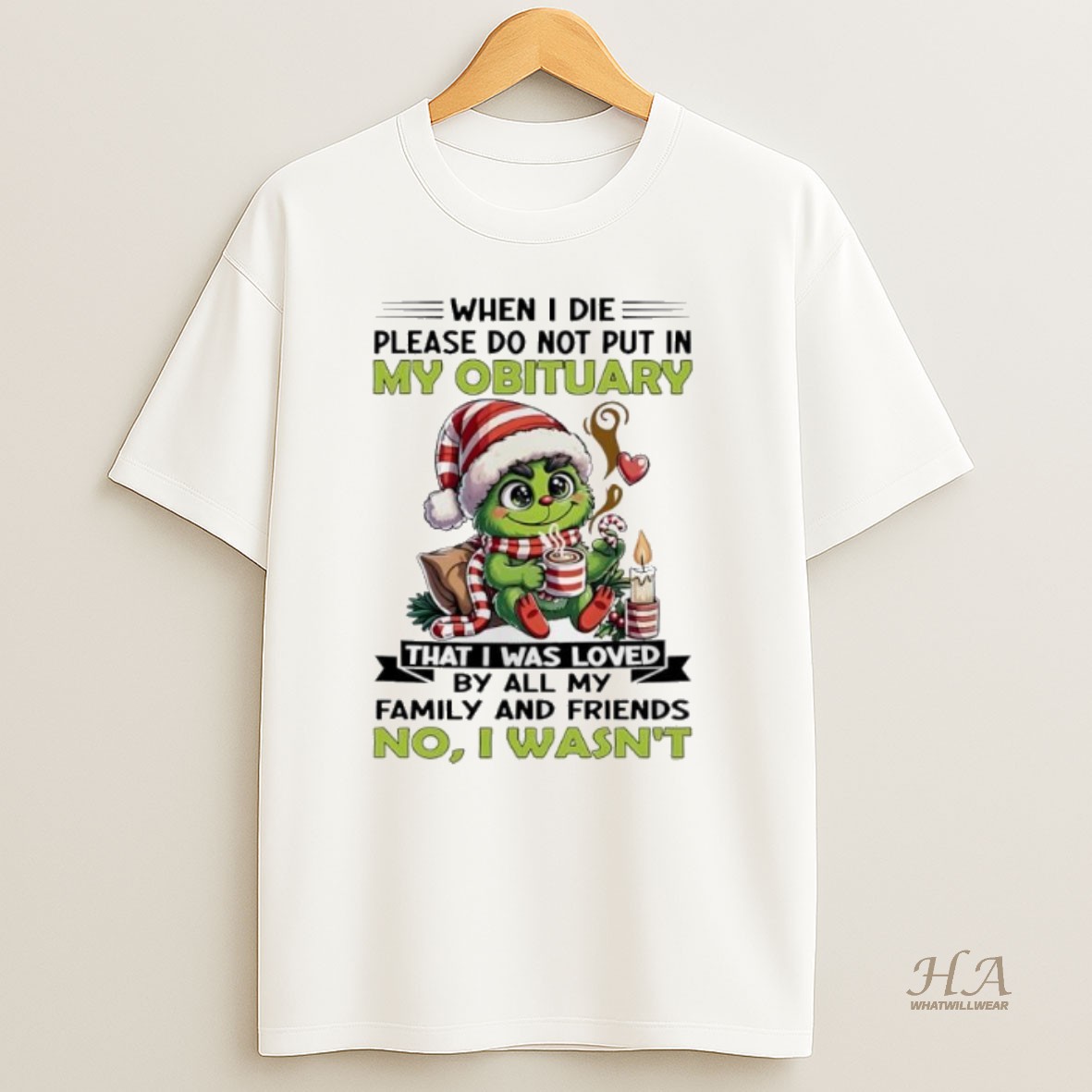 Official Grinch Christmas When I Die Please Do Not Put In My Obituary T Shirt