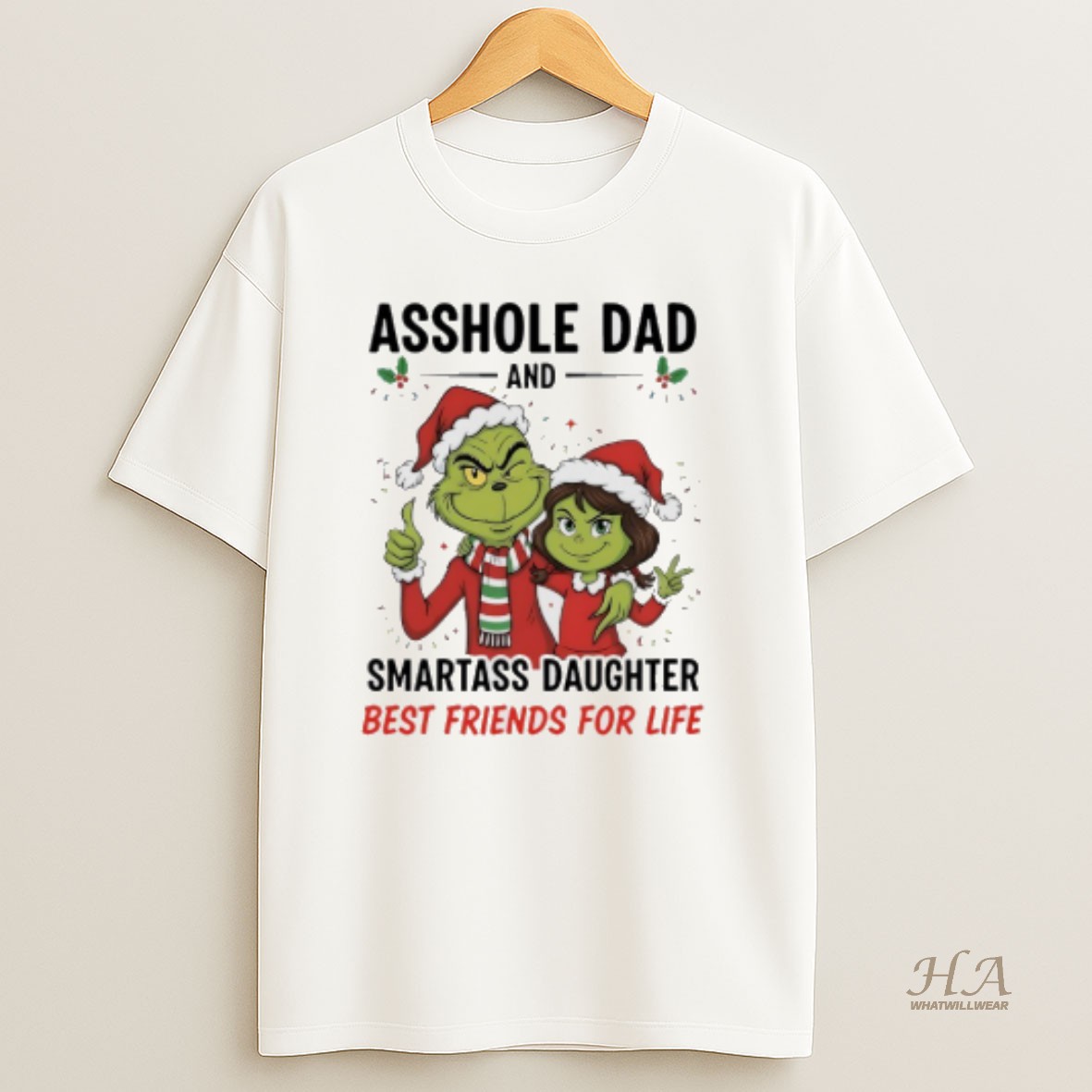 Official Grinch Christmas Asshole Dad And Smartass Daughter Best Friends For Life T Shirt