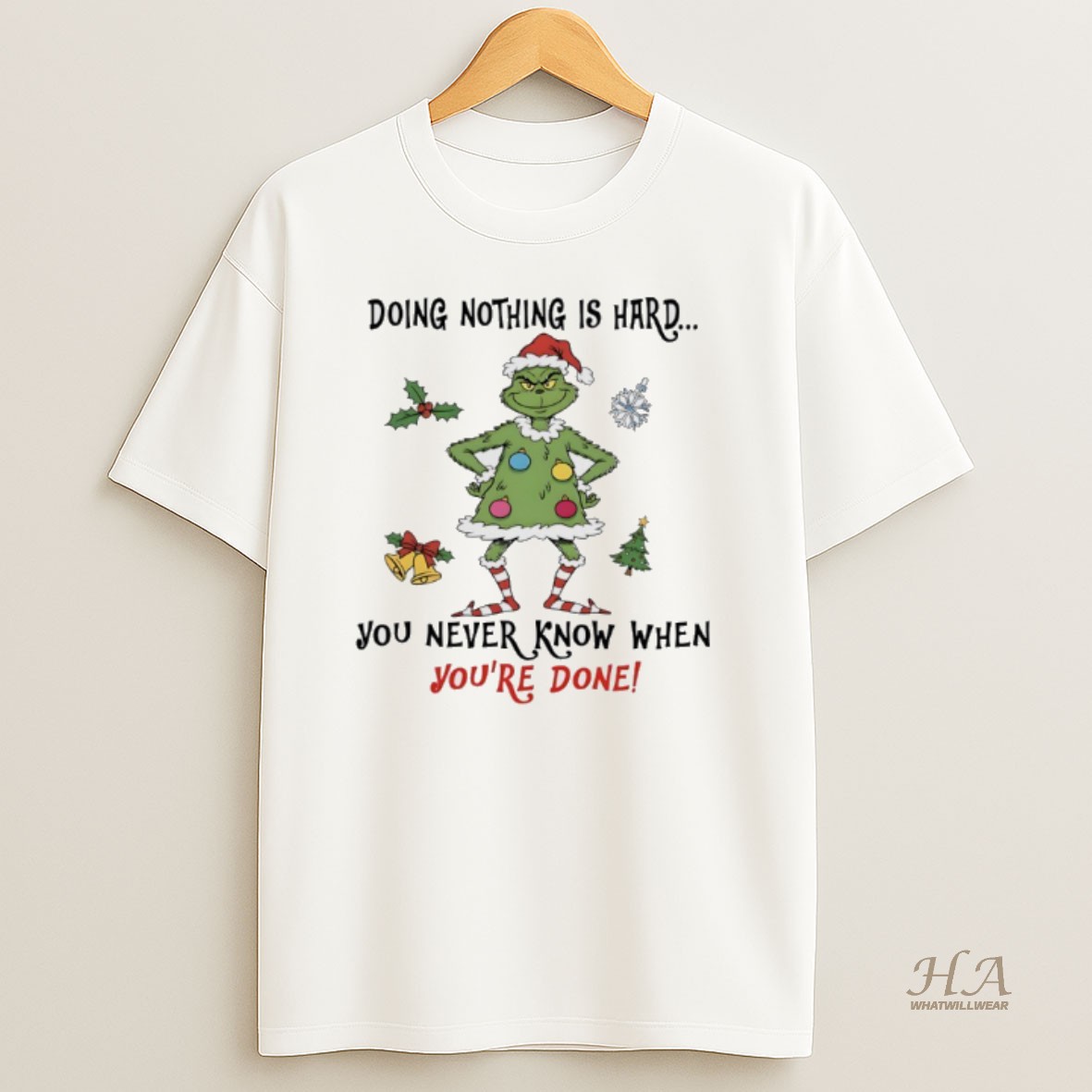 Official Grinch Christmas Tree Doing Nothing Is Hard You Never Know When Youre Done T Shirt