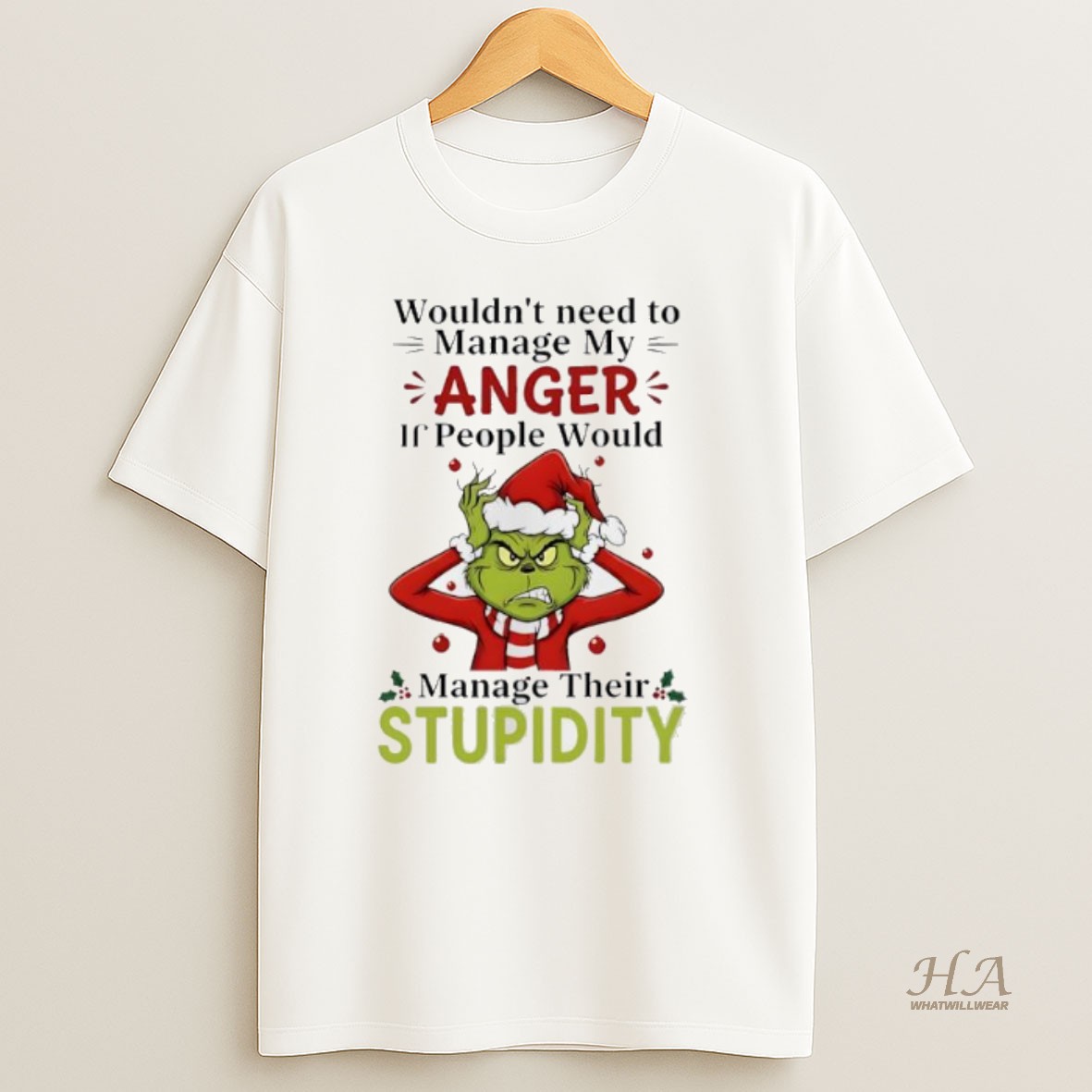 Official Grinch Christmaswouldnt Need To Manage My Anger If People Would T Shirt