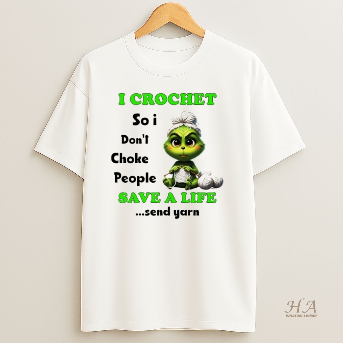 Official Grinch I Crochet So I Dont Choke People Save A Life Send Yarn Christmas T Shirt