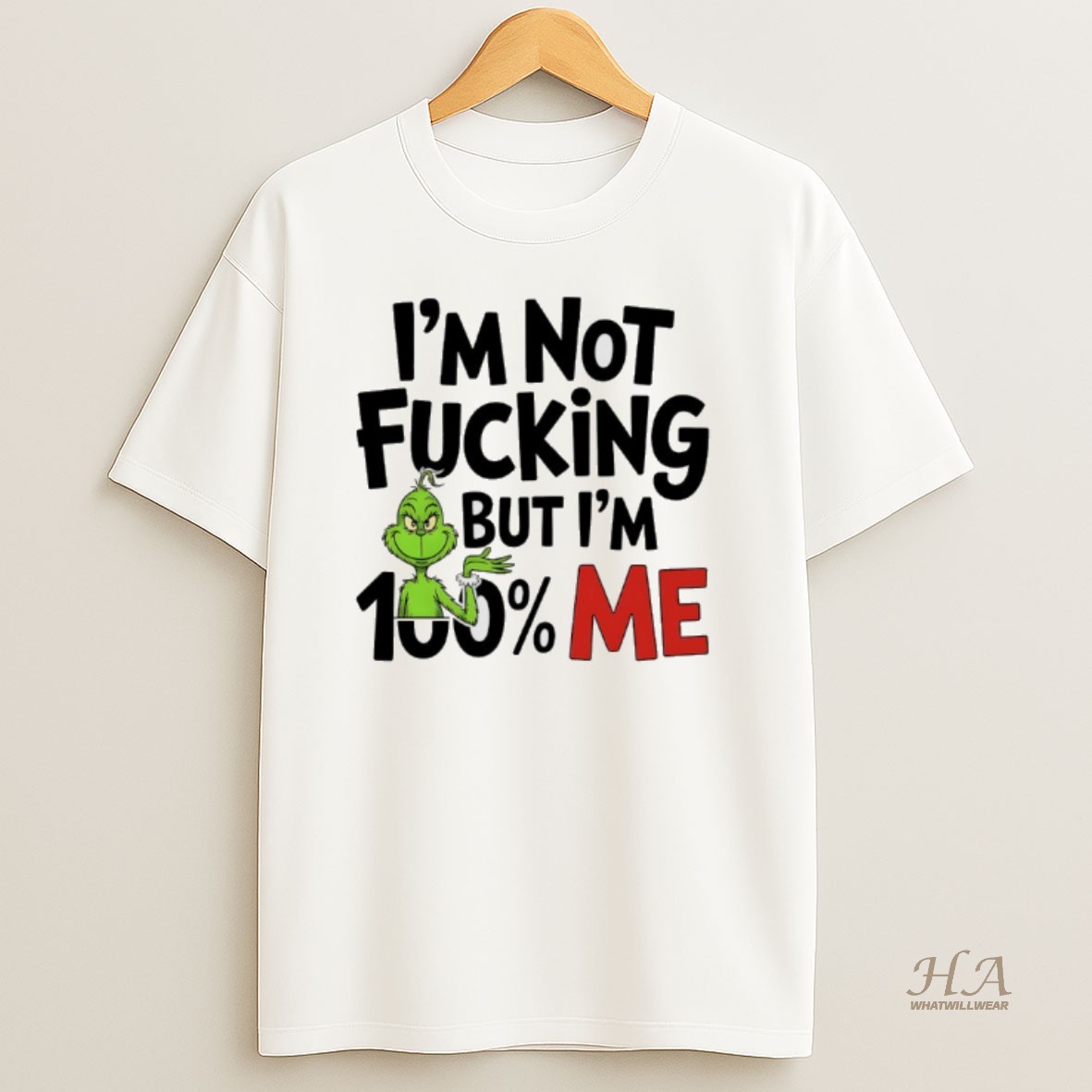 Official Grinch Im Not Fucking But Im 100 Me T Shirt