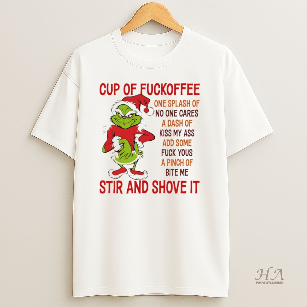 Official Grinch Santa Claus Cup Of Fuckoffee One Splash Of No One Cares A Dash Of Kiss My Ass Add Some Christmas T Shirt